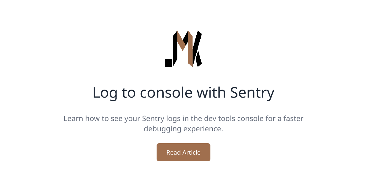 Log to console with Sentry | Josh Karamuth